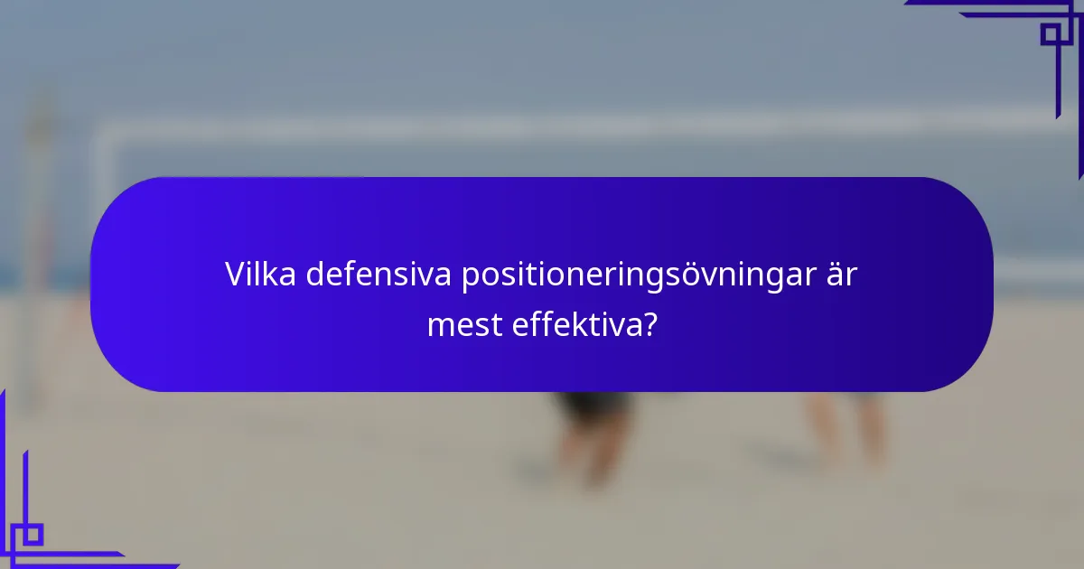 Vilka defensiva positioneringsövningar är mest effektiva?